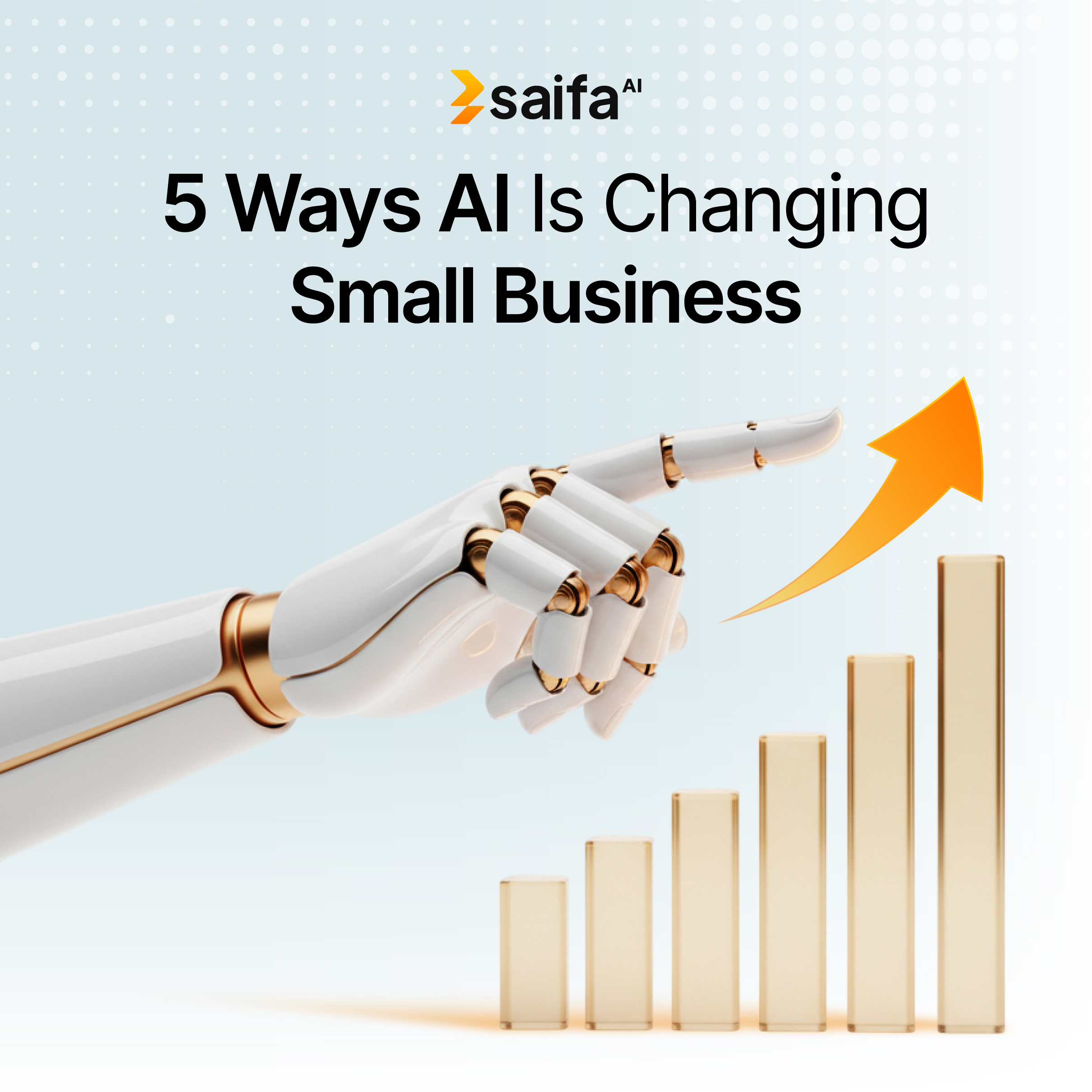 5 Ways AI Is Changing Small Business | Saifa AI